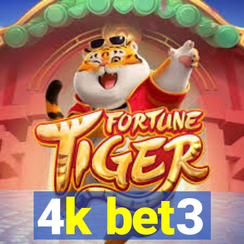 4k bet3